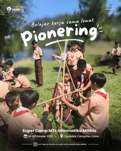 Super Camp MTs Informatika MIMHa 2026: Belajar Kerja Sama, Tanggung Jawab, dan Kemandirian melalui Pionering